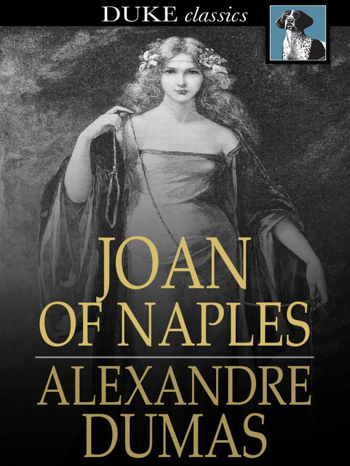 Title details for Joan of Naples by Alexandre Dumas - Available